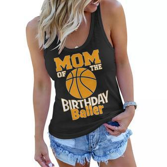 Mom Of The Birthday Baller Basketball Themed Party Women Flowy Tank | Mazezy