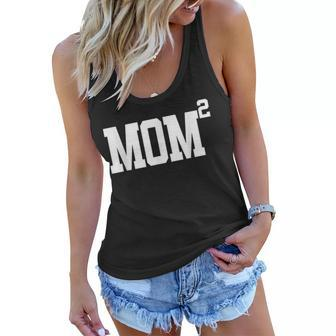 Mom2 Squared Mother Of Two Twins Mama Of 2 Kids Mothers Day Women Flowy Tank | Mazezy