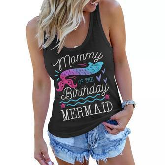 Mommy Of The Birthday Mermaid Theme Family Bday Party Women Flowy Tank | Mazezy