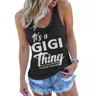 Mothers Day Gifts Its A Gigi Thing Grandma Gifts Women Flowy Tank - Seseable