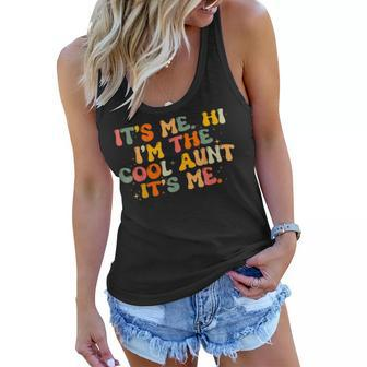 Mothers Day Its Me Hi Im The Cool Aunt Its Me Women Flowy Tank - Thegiftio UK