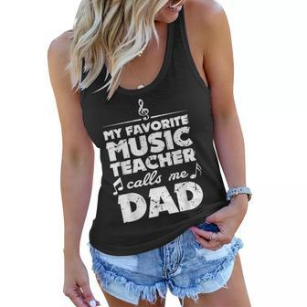 My Favorite Music Teacher Calls Me Dad Best Father Gifts Gift For Mens Women Flowy Tank | Mazezy AU