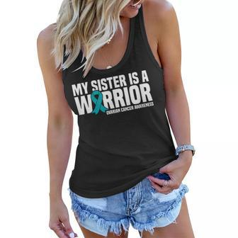 My Sister Is A Warrior Teal Ribbon Ovarian Cancer Awareness Women Flowy Tank | Mazezy