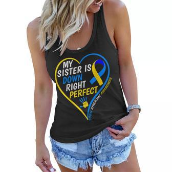 My Sister Is Down Right Perfect Down Syndrome Awareness Women Flowy Tank | Mazezy
