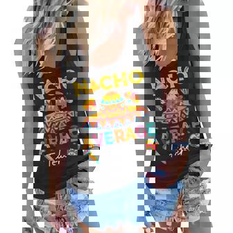 Nacho Average Teacher Mexican Teacher Cinco De Mayo Fiesta Women Flowy Tank - Thegiftio