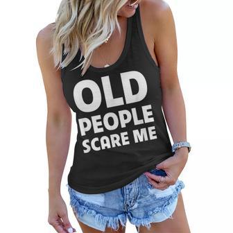 Old People Scare Me Funny Retired Grandpa Retirement Joke Women Flowy Tank - Thegiftio UK