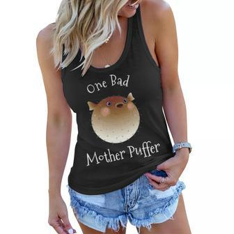 Puffer Fish One Bad Mother Puffer Pun Funny Ocean Women Flowy Tank - Seseable