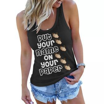 Put Your Name On Paper Teacher Test Day Women Flowy Tank - Seseable