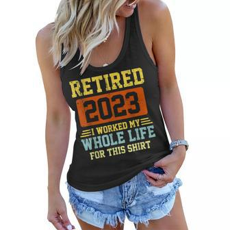 Retired 2023 I Worked My Whole Life For This V2 Women Flowy Tank - Seseable