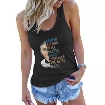 Ruth Bader Ginsburg Women Belong Inall Places Where Decisions Are Being Made Shirt Women Flowy Tank - Thegiftio UK