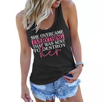 She Overcame Everything That Was Sent To Destroy Her Women Women Flowy Tank | Mazezy