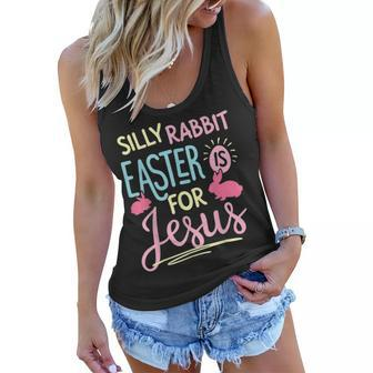 Silly Rabbit Easter Is For Jesus Kids Boys Girls Funny Women Flowy Tank | Mazezy