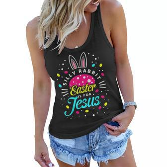 Silly Rabbit Easter Is For Jesus Toddler Bunny Christians Women Flowy Tank - Seseable