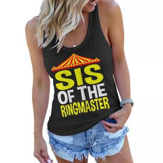 Sis Of The Ringmaster Circus Birthday Party Sister Gifts Women Flowy Tank | Mazezy