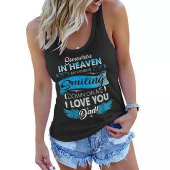 Somewhere In Heaven Father Is Smiling I Love Dad Missing Dad Women Flowy Tank | Mazezy