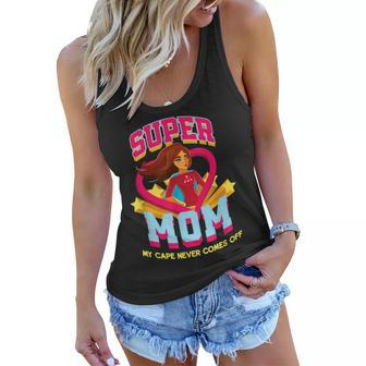 Super Mom My Cape Never Comes Off Mothers Day Women Flowy Tank | Mazezy