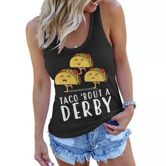 Taco Bout A Derby Shirts Funny Kentucky Horse Taco Tuesday Women Flowy Tank | Mazezy