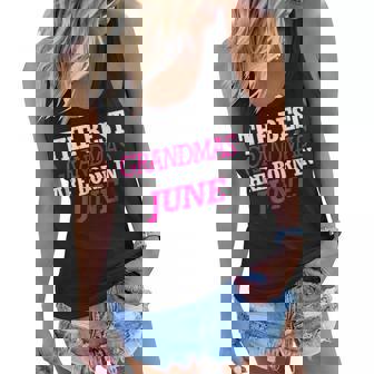 The Best Grandmas Are Born In June Birthday Gift Women Flowy Tank | Mazezy