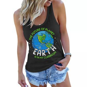 The Future Of Planet Earth In My Classroom Earth Day Teacher Women Flowy Tank | Mazezy
