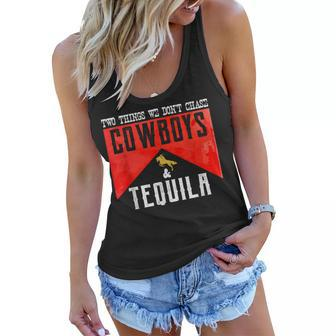 Two Things We Dont Chase Cowboys And Tequila Humor Women Flowy Tank - Seseable