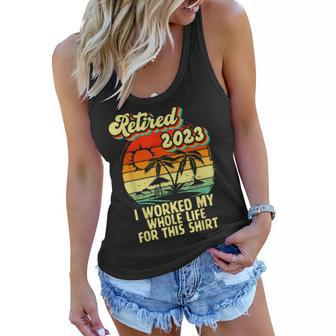 Vintage Retired 2023 I Worked My Whole Life Funny Retirement V2 Women Flowy Tank - Seseable