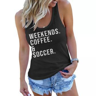 Weekends Coffee & Soccer Coffee Lover Soccer Mom Game Day Women Flowy Tank | Mazezy
