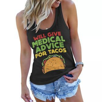 Will Give Medical Advice For Tacos Doctor Nurse Food Gift Women Flowy Tank - Seseable