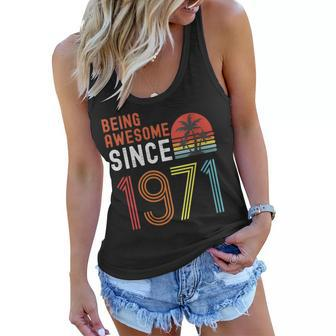 Womens Being Awesome Since 1971 Made In 1971 Vintage 50Th Birthday Women Flowy Tank - Seseable