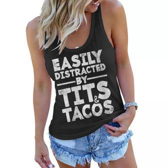 Womens Easily Distracted By Tits And Tacos | Adult Humor Mens Gift Women Flowy Tank - Seseable