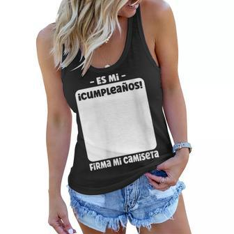 Womens Es Mi Cumpleaños Firma Mi Camiseta Para Hombre Mujer Niños Women Flowy Tank | Mazezy