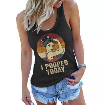 Womens Funny I Pooped Today Retro Rosie Funny Humor I Pooped Women Flowy Tank | Mazezy