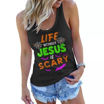 Womens Life Without Jesus Is Scary Christian Halloween Humor Gifts Women Flowy Tank - Thegiftio UK