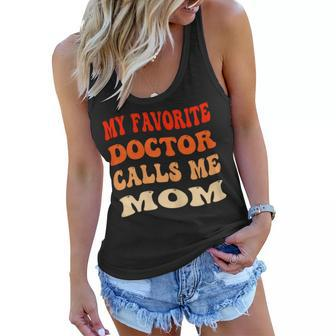 Womens My Favorite Doctor Calls Me Mom Vintage Funny Mothers Day Women Flowy Tank | Mazezy