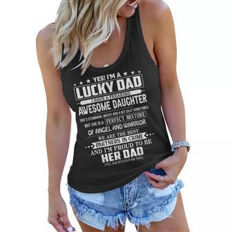 Yes Im A Lucky Dad I Have A Freaking Awesome Daughter Women Flowy Tank | Mazezy