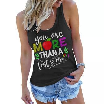 You Are More Than A Test Score Test Day Teacher Testing Women Flowy Tank | Mazezy