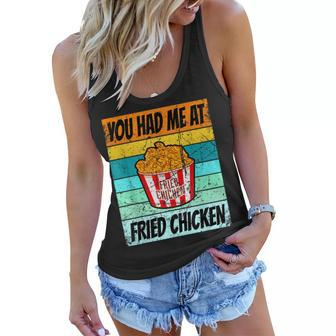 You Had Me At Fried Chicken Fast Food Men Women Kids Women Flowy Tank | Mazezy
