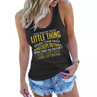 You Know That Little Thing Inside Your Head Sarcastic Women Flowy Tank - Seseable