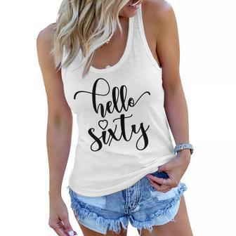 60Th Birthday For Women Hello Sixty 60 Years Old Cute Women Flowy Tank - Seseable
