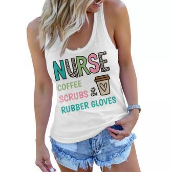 Coffee Scrubs And Rubber Gloves Nurse Life Nurses Day Women Flowy Tank | Mazezy