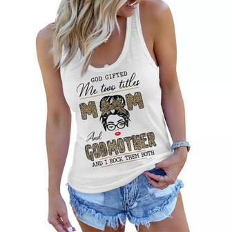 God Gifted Me Two Titles Mom And Godmother Leopard Wink Gift For Womens Women Flowy Tank | Mazezy
