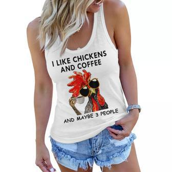 I Like Chickens And Coffee And Maybe 3 People Women Flowy Tank - Seseable