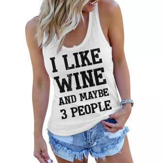 I Like Wine And Maybe 3 People Sommelier Wine Lover Women Flowy Tank - Seseable