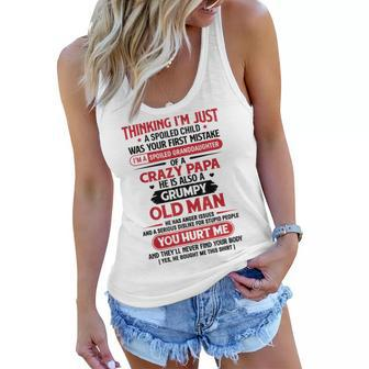 Im A Spoiled Granddaughter Of Crazy Papa Grumpy Old Man Women Flowy Tank | Mazezy
