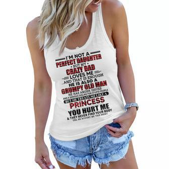 Im Not A Perfect Daughter But My Crazy Dad Loves Me Women Flowy Tank | Mazezy
