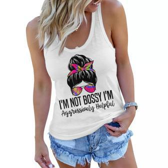 Im Not Bossy Im Aggressively Helpful Funny Women Messy Bun Women Flowy Tank - Thegiftio UK