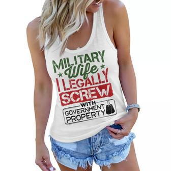 Military Wife I Legally Screw With Government Property Women Flowy Tank - Seseable