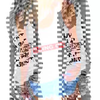 Not A Lot Going On At The Moment Distressed Women Flowy Tank | Mazezy