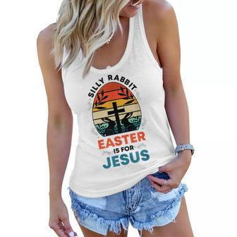 Silly Rabbit Easter Is For Jesus Funny Christian Easter Egg Women Flowy Tank | Mazezy