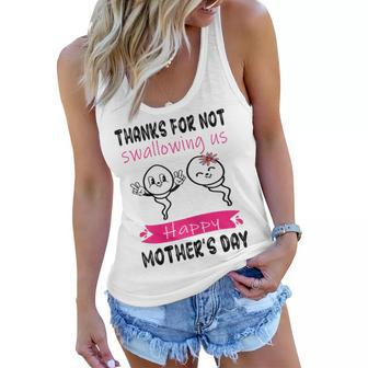 Thanks For Not Swallowing Us Happy Mothers Day From Children Women Flowy Tank - Thegiftio UK