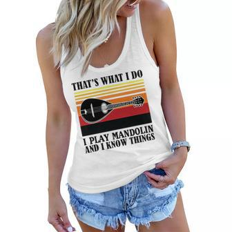Thats What I Do I Play Mandolin And I Know Things Women Flowy Tank - Thegiftio UK